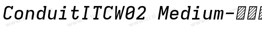 ConduitITCW02 Medium字体转换